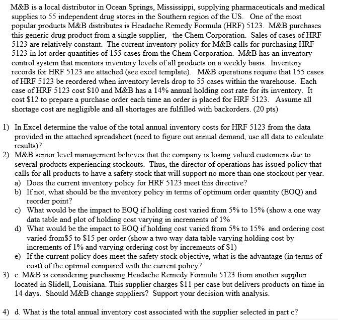 Solve using Excel, Solver, and SolverTable! M\&B is a local distributor in