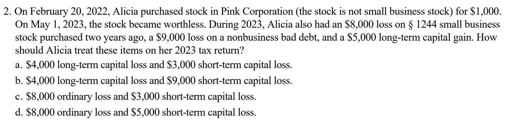  On February 20,2022, Alicia purchased stock in Pink Corporation (the stock