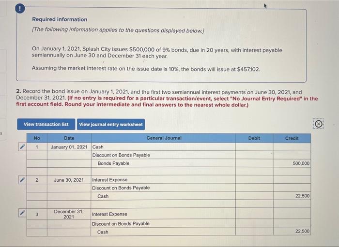 I need help completing this. ! Required information [The following information applies