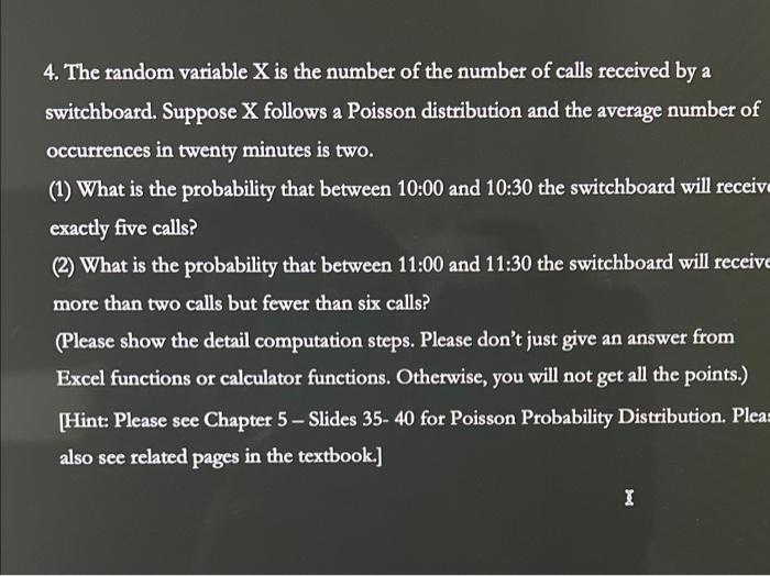 may you please help me? 4. The random variable X is the