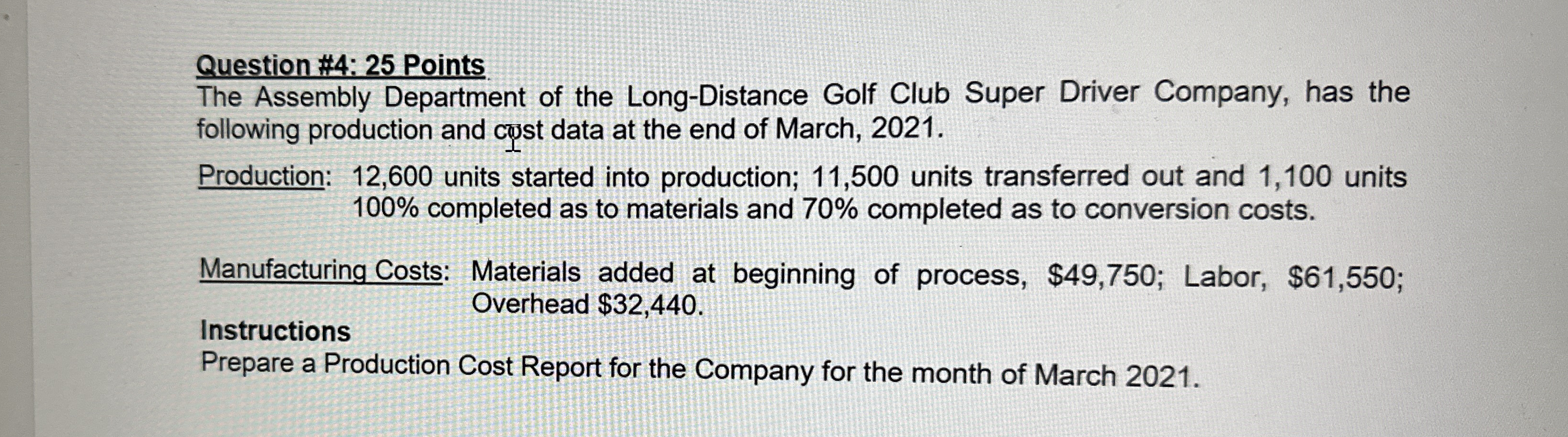  Question #4: 25 Points The Assembly Department of the Long-Distance Golf
