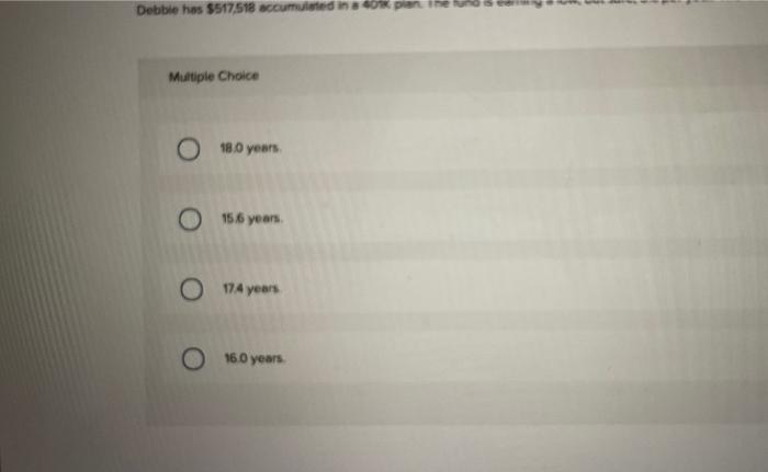 starting today. How soon will the fund be exhausted if Debbie withdraws