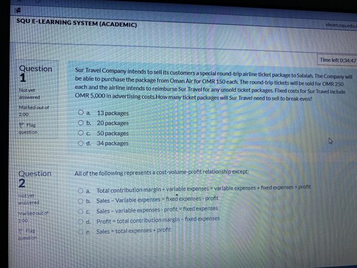  SQU E-LEARNING SYSTEM (ACADEMIC) cleumsquedu Time left 0:34:47 Question 1 Sur