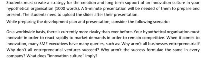  Students must create a strategy for the creation and long-term support