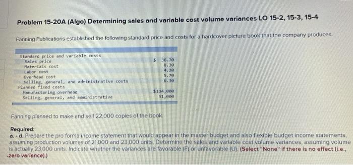  Problem 15-20A (Algo) Determining sales and variable cost volume variances LO
