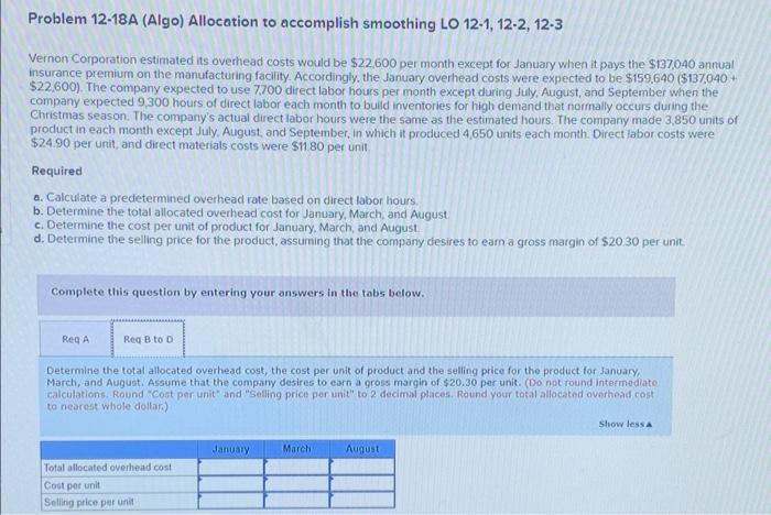 accomplish smoothing LO 12-1, 12-2, 12-3 Vernon Corporation estimated its overhead costs