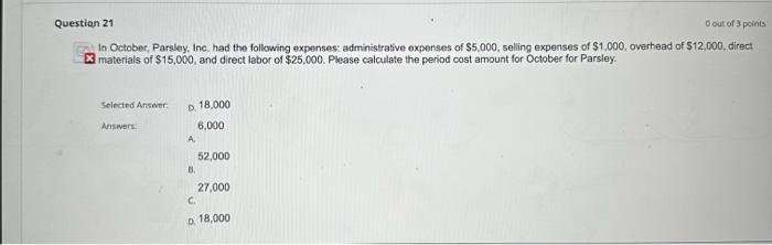 October, Parsloy, Inc, had the following expenses: administrative expenses of $5,000, selling
