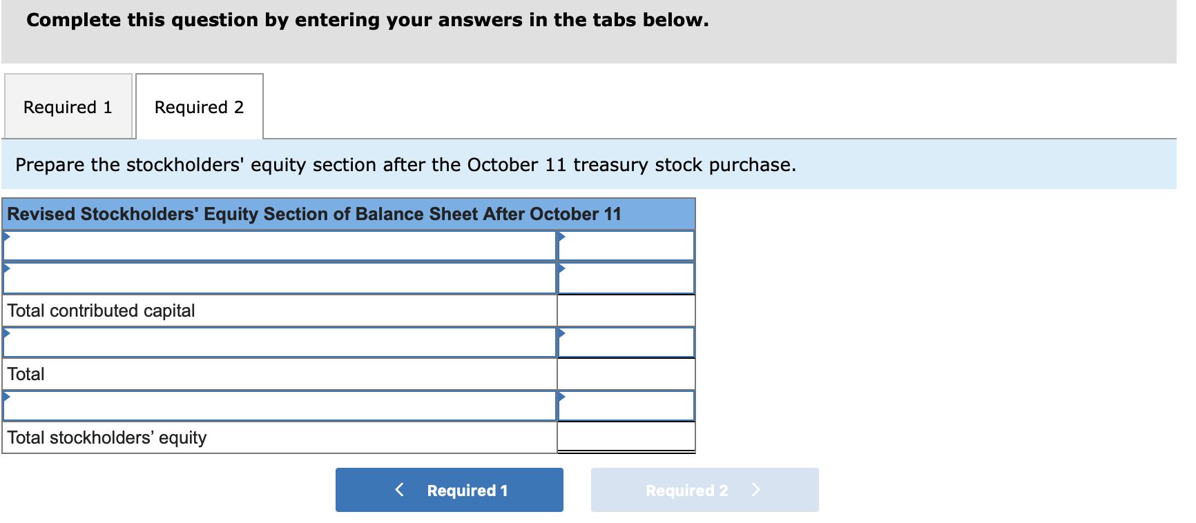 3. The stock has a $2 stated value. Journal entry worksheet Record