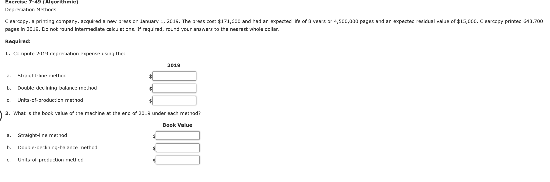 Exercise 7-49 (Algorithmic) Depreciation Methods Clearcopy, a printing company, acquired a