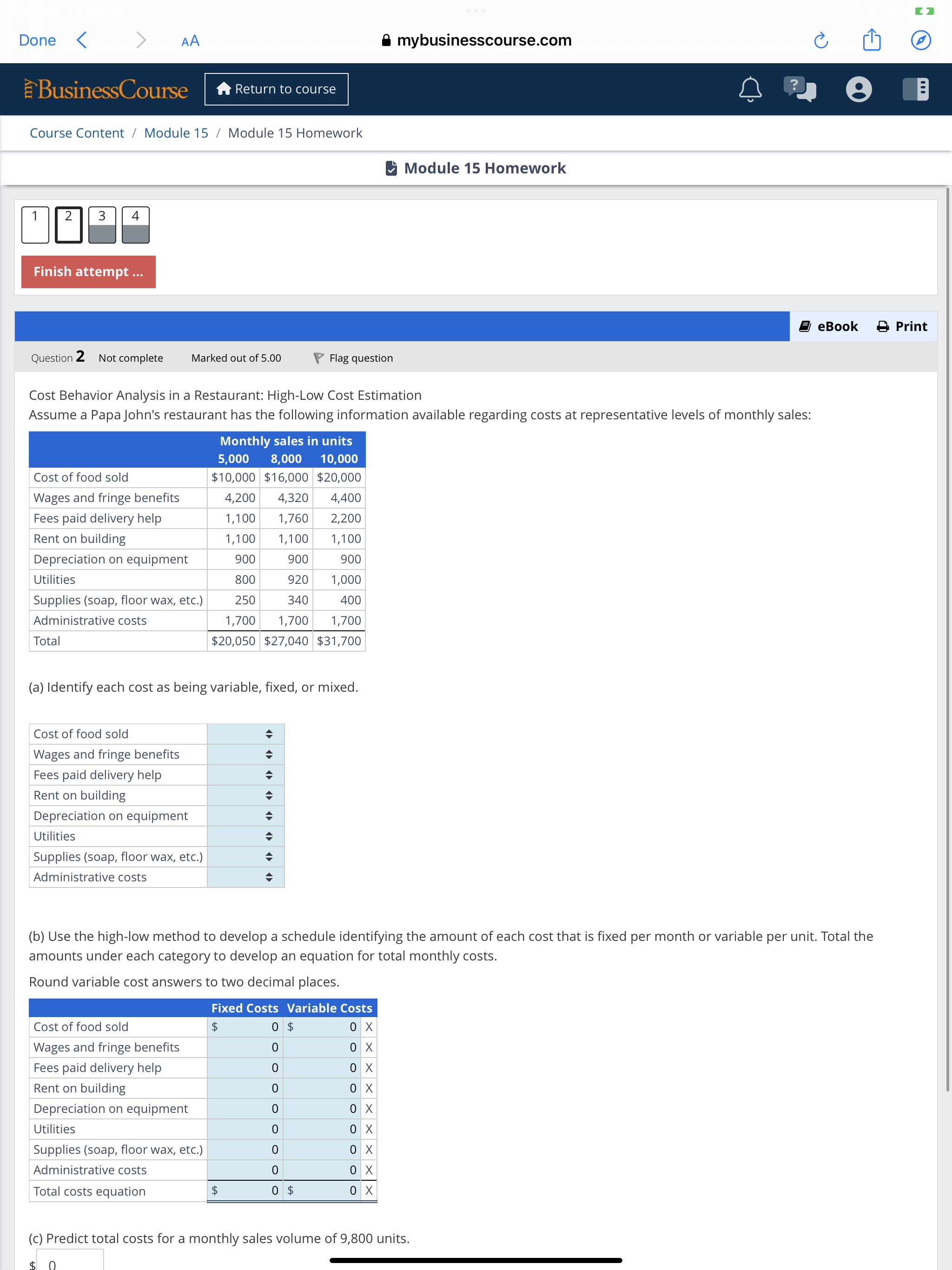  Cost Behavior Analysis in a Restaurant: High-Low Cost Estimation Assume a