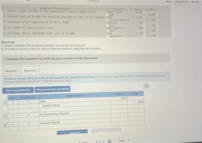 Junior accountant, recently employed by the company, proposes to record the following