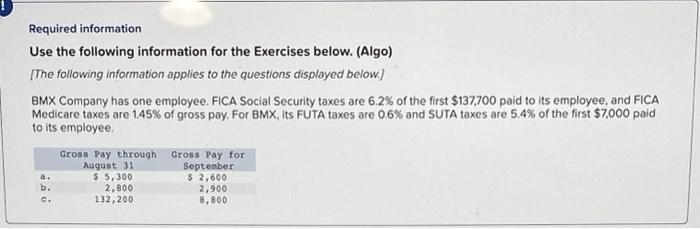 Exercise 11-7 (Algo) Computing payroll taxes LO P2, P3 Required information Use
