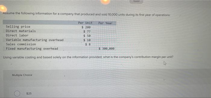 Q4 - using variable costing and based solely on the information provided