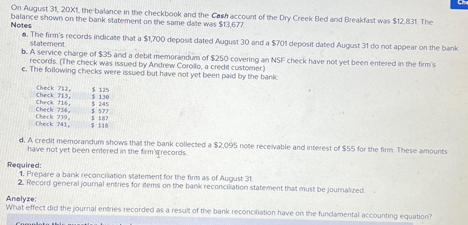  On August 31,201, the balance in the checkbook and the Cash