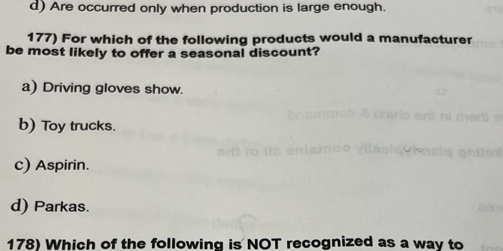  d) Are occurred only when production is large enough. 177) For