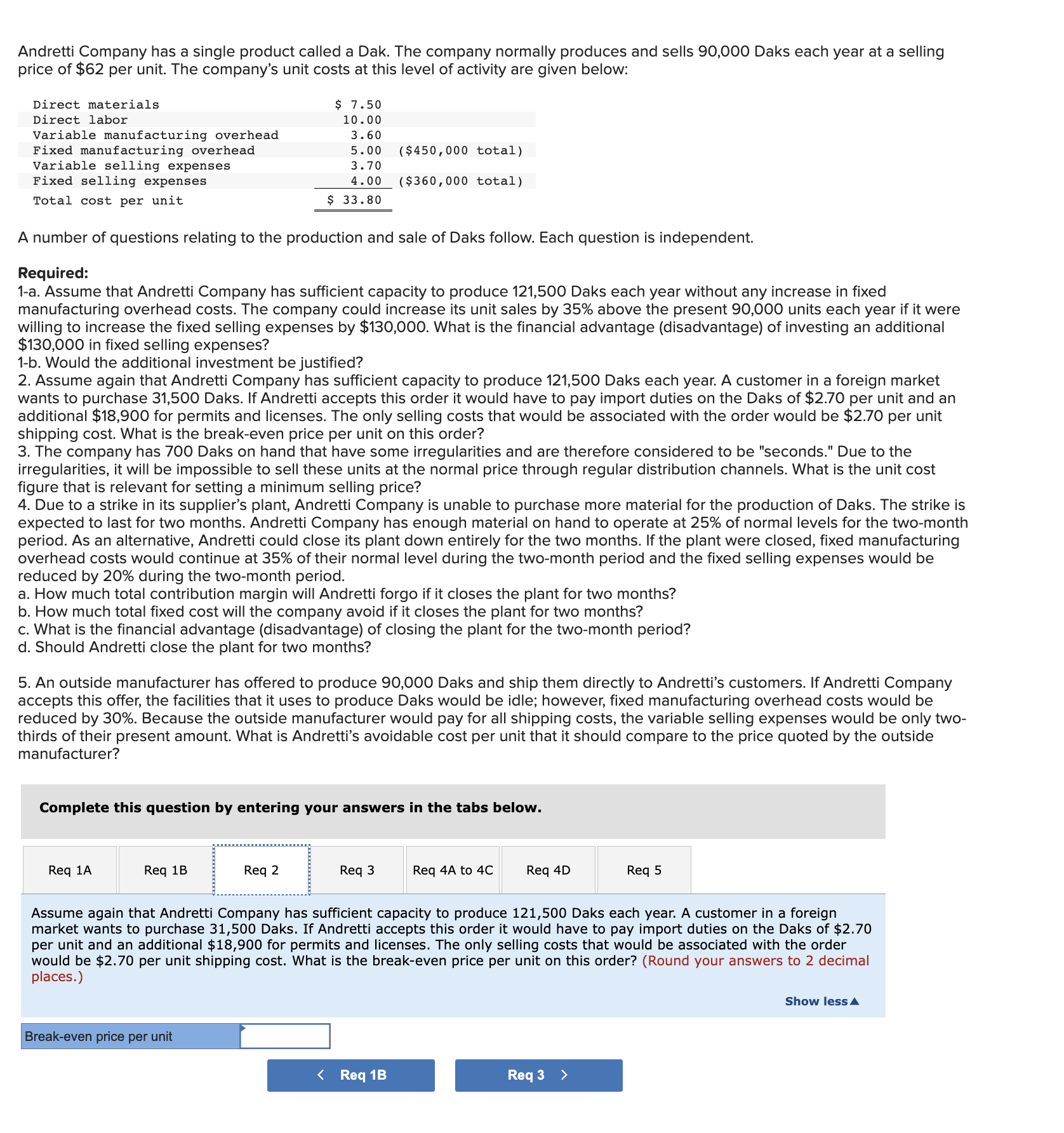 has a single product called a Dak. The company normally produces and