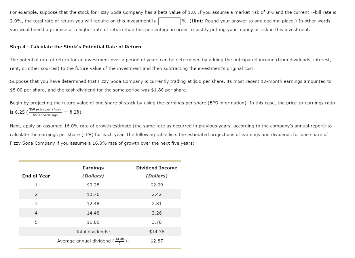 or less risky than a stock with a lower beta value. Historical