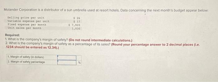 Please read carefully and answer entire question. Thank you. Molander Corporation is