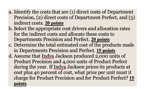 you Indya Jackson Manufacturing Company makes two different products, Precision and Perfect.
