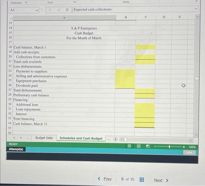 3. Prepare a cash budget All answers must be entered as a