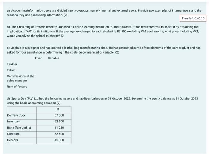  Q1 a) Accounting information users are divided into two groups, namely