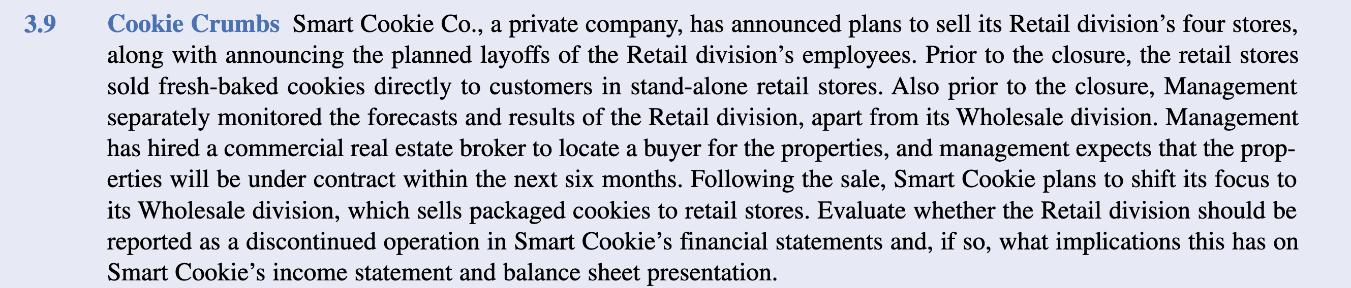 Write an Accounting Issues Memo for Smart Cookie Co. to evaluate whether