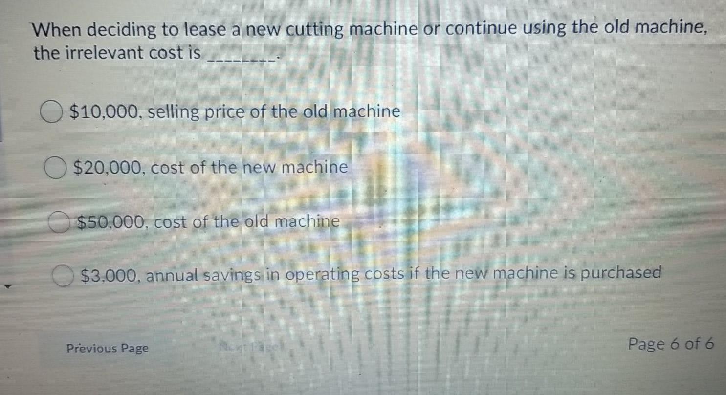  When deciding to lease a new cutting machine or continue using