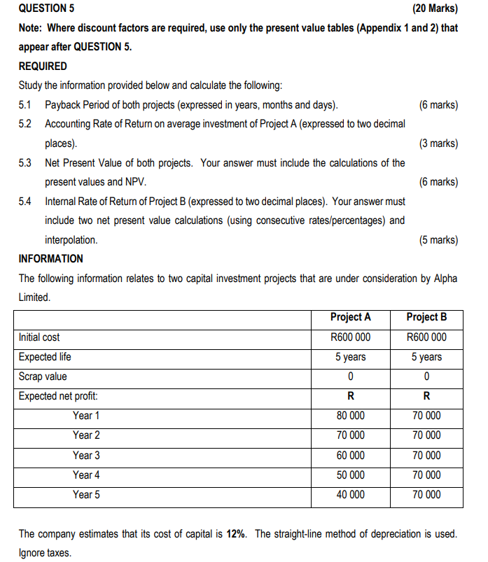 QUESTION 5 (20 Marks) Note: Where discount factors are required, use