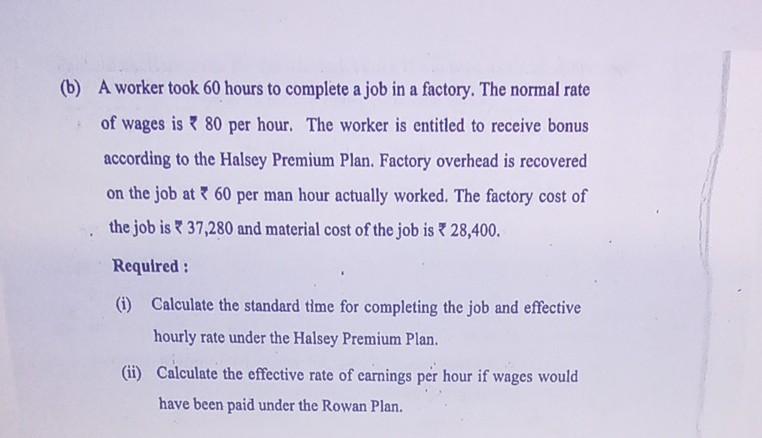  (b) A worker took 60 hours to complete a job in