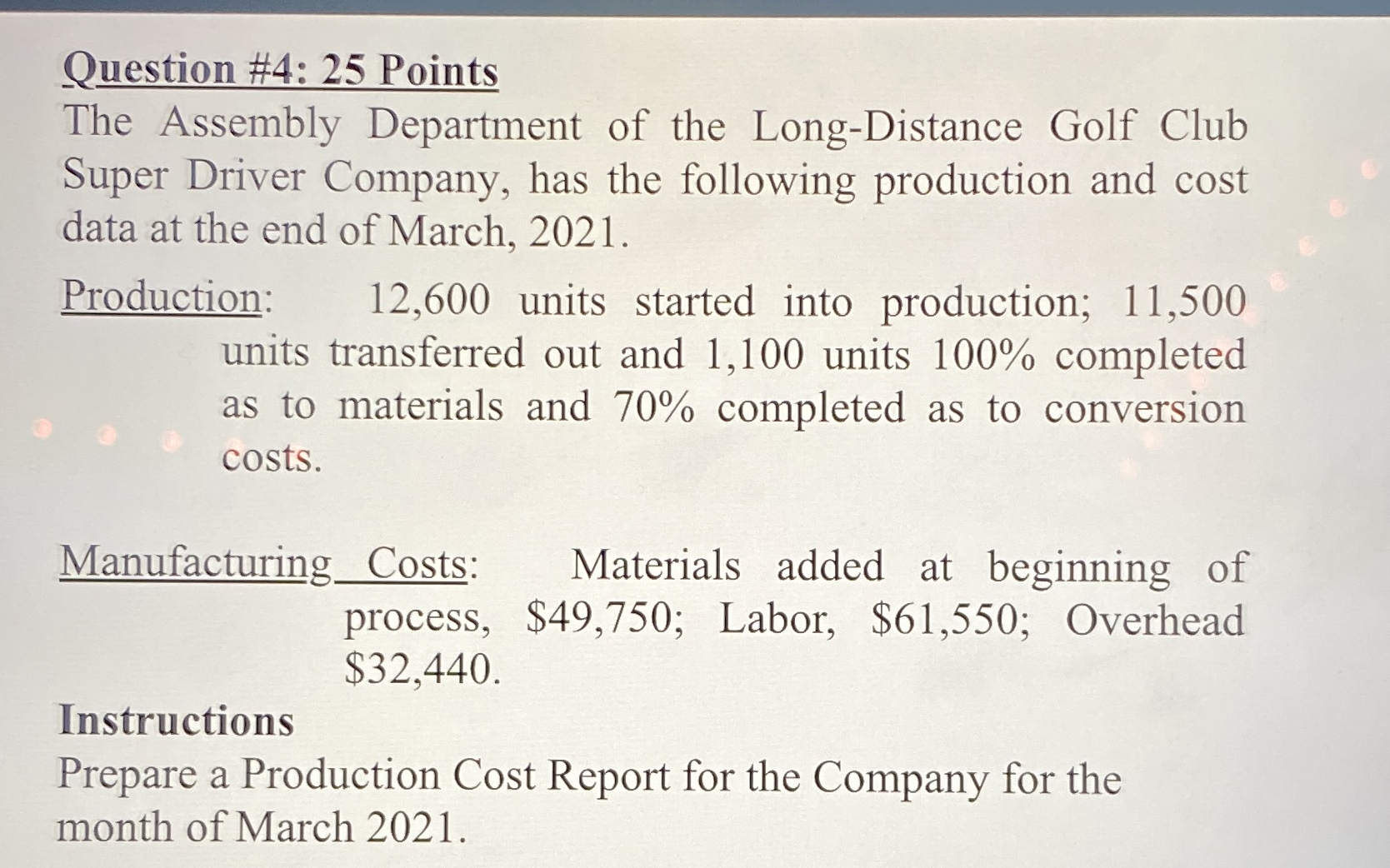  Question #4: 25 Points The Assembly Department of the Long-Distance Golf