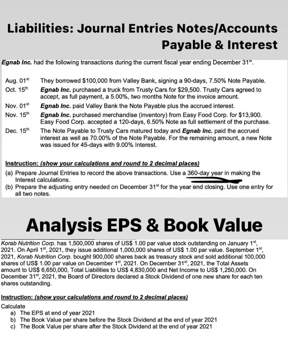 Rounding: 2 DECIMALS!! Liabilities: Journal Entries Notes/Accounts Payable \& Interest Egnab Inc.