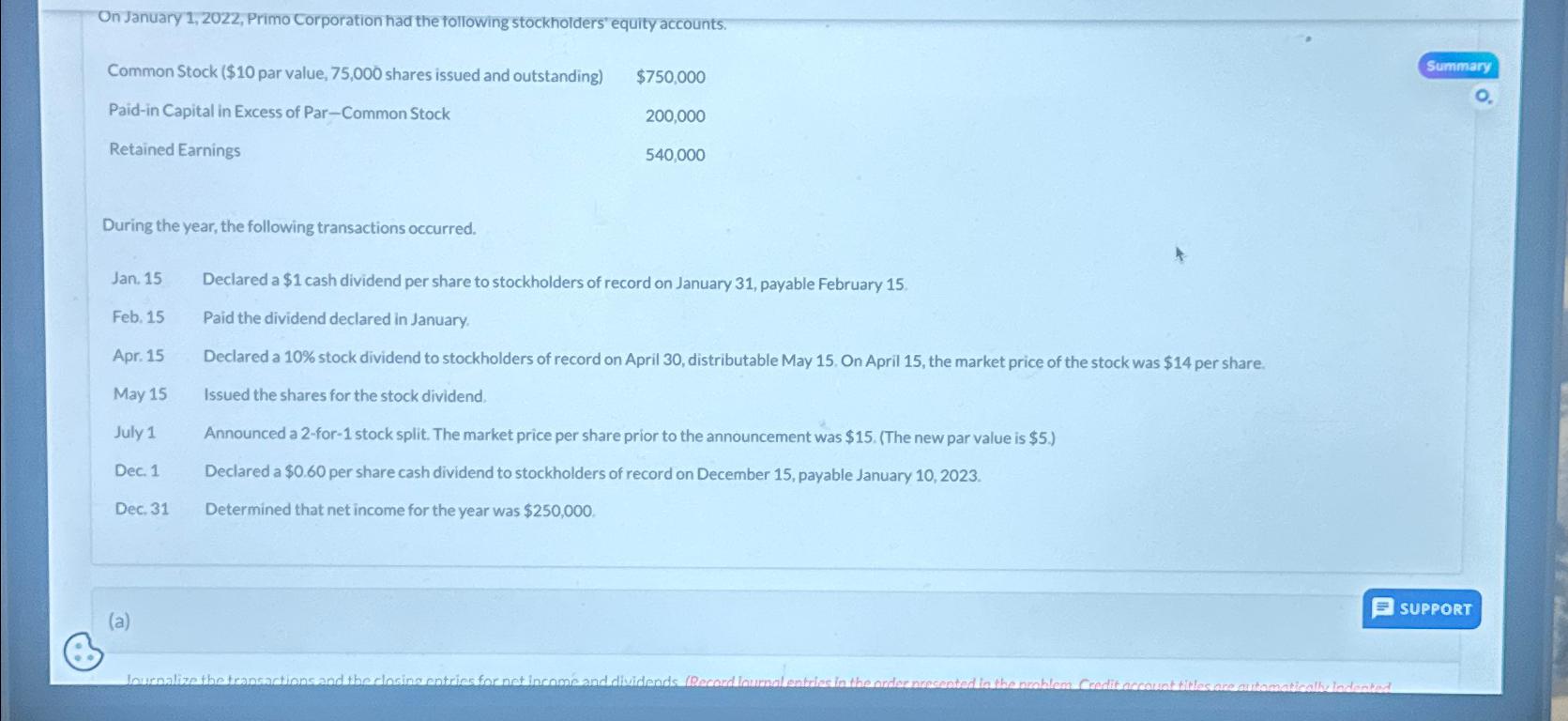  On January 1,2022, Primo Corporation had the following stockholders' equity accounts.