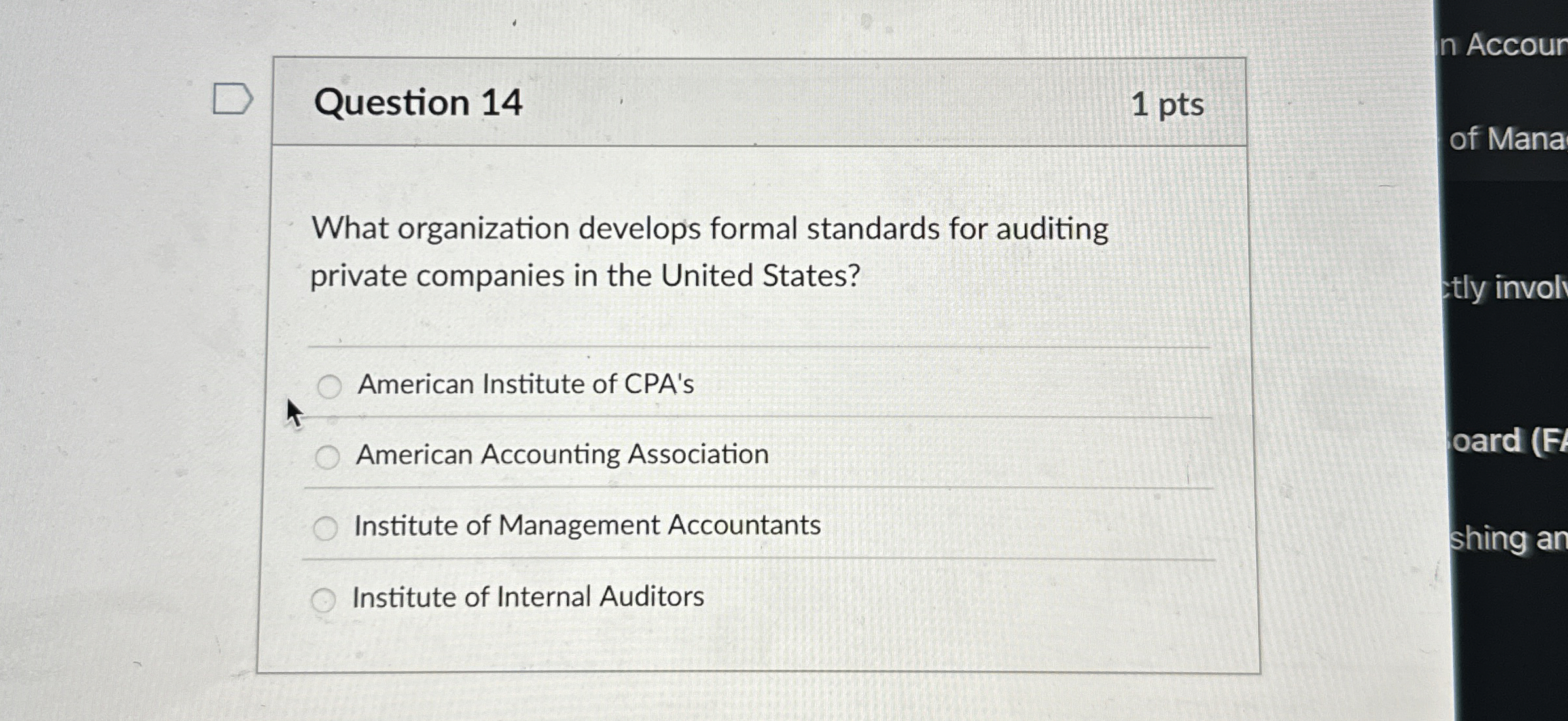  Question 14 What organization develops formal standards for auditing private companies