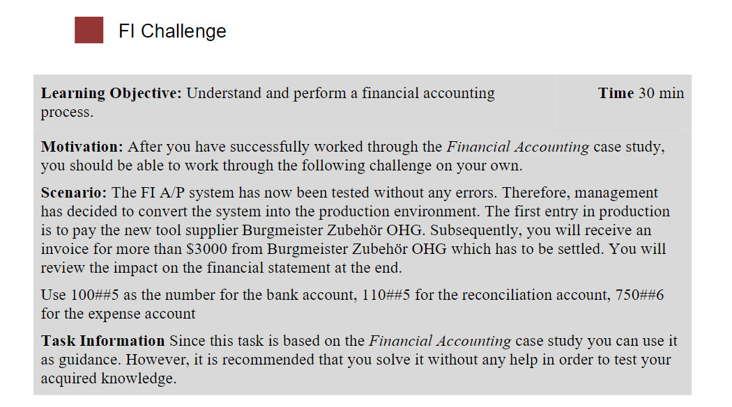 SAP software help pls Fl Challenge Time 30 min Learning Objective: Understand