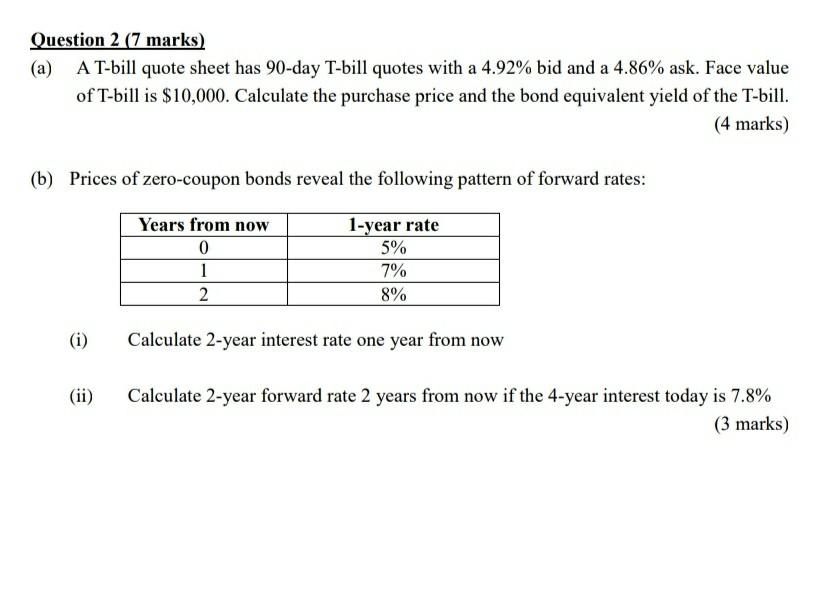 Question 2 (7 marks) (a) A T-bill quote sheet has 90-day