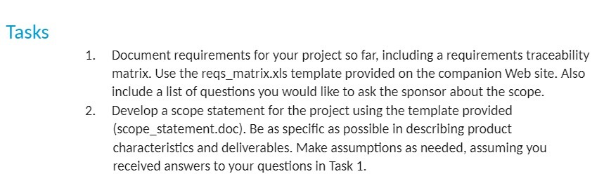  Tasks 1. Document requirements for your project so far, including a