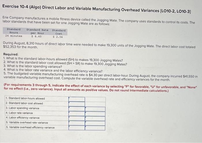 PLEASE HELP MEEEE Exercise 10-4 (Algo) Direct Labor and Variable Manufacturing Overhead