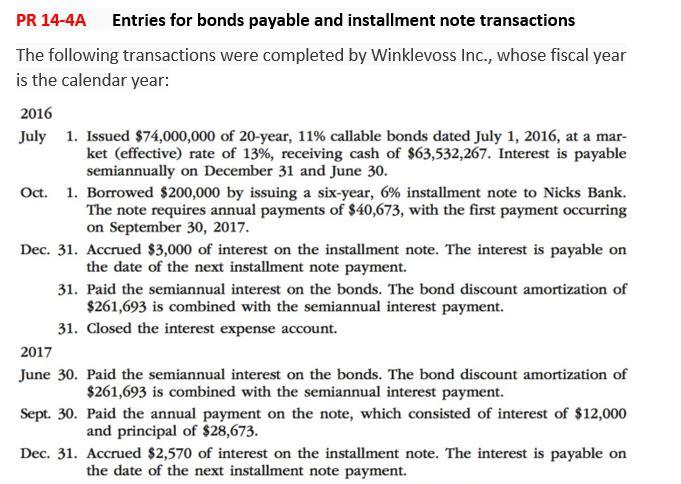 PLEASE PUT IN THIS FORMAT: PR 14-4A Entries for bonds payable
