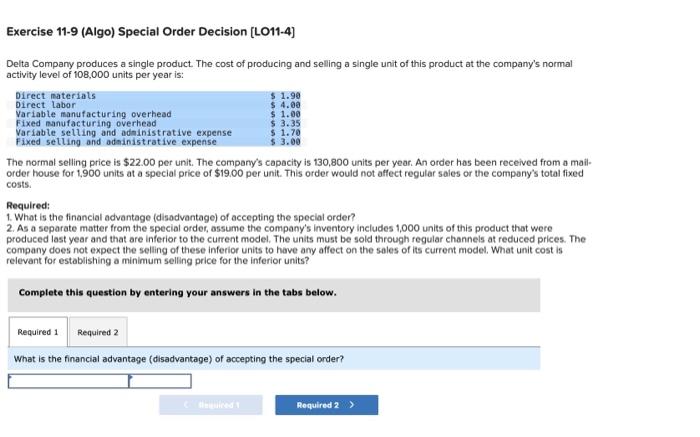 PLEASE DO QUESTION 1 & 2 thanks Exercise 11-9 (Algo) Special Order