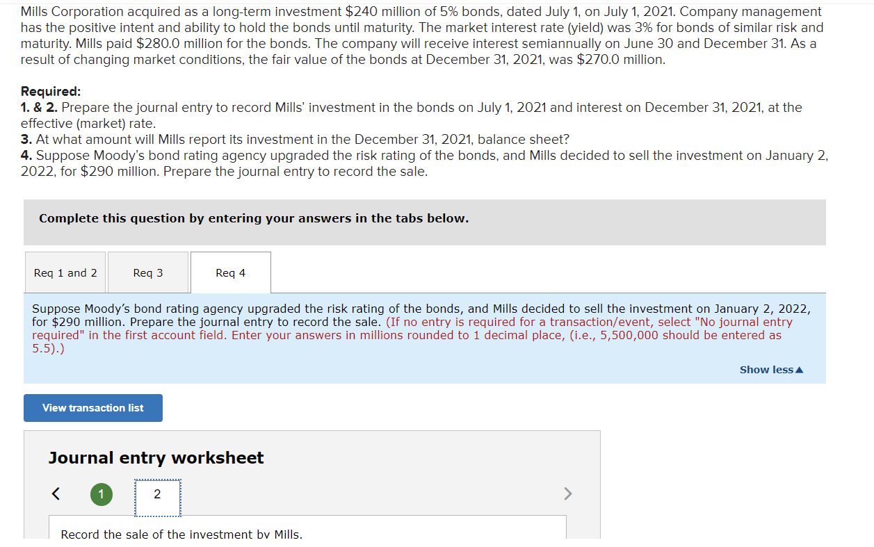 Both entries for part 4 needed 1) Prepare any journal entry needed