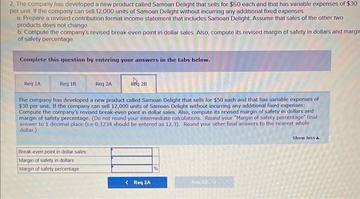year Required: 1. Assuming the sales mix given above, do the following