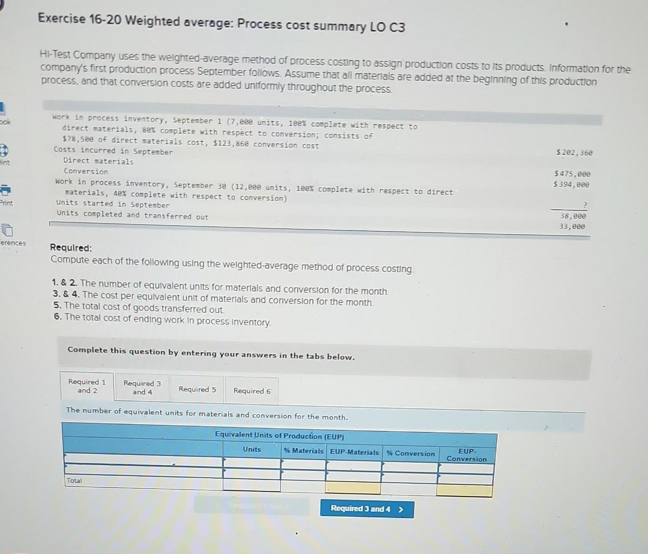  I need help with all Exercise 16-20 Weighted average: Process cost