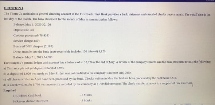  QUESTION 1 The Thorn Co maintains a general checking account at