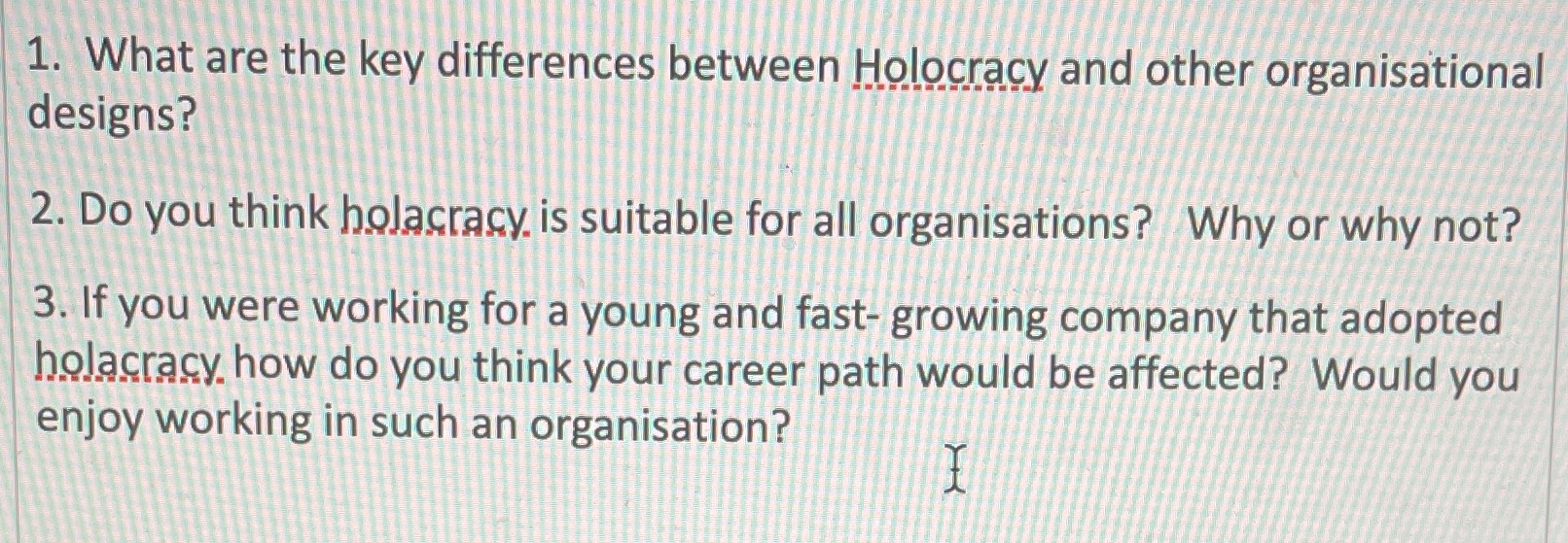 1. What are the key differences between Holocracy and other organisational