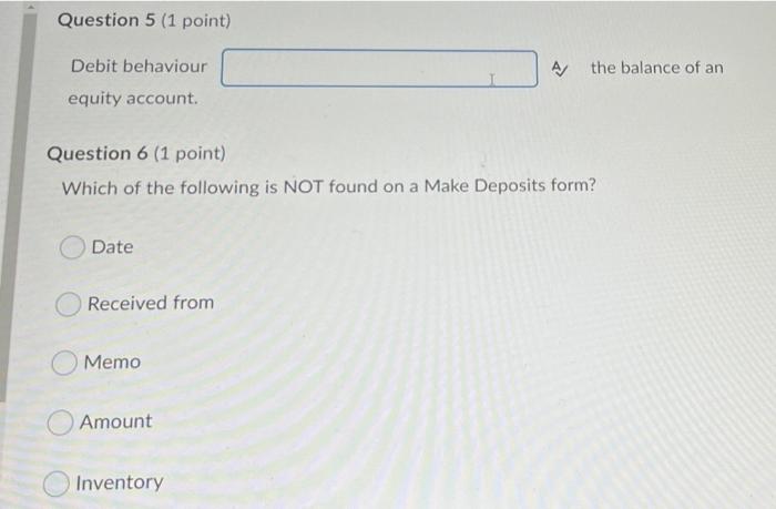 please solve all these Question 5 (1 point) A/ the balance of