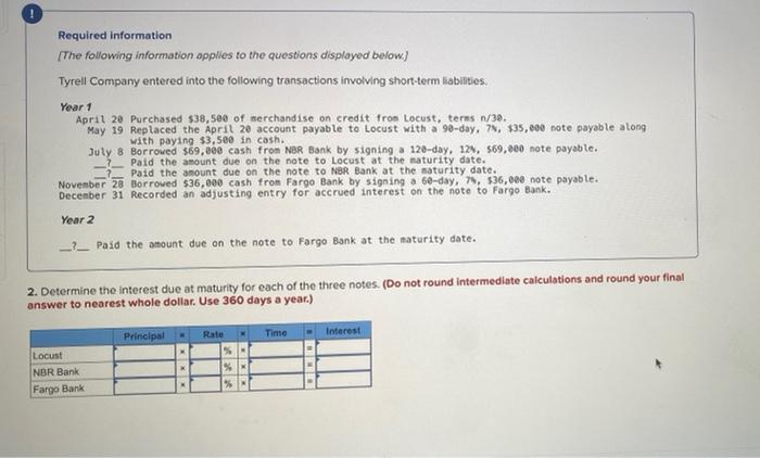  please help on this question! Required information [The following information applies