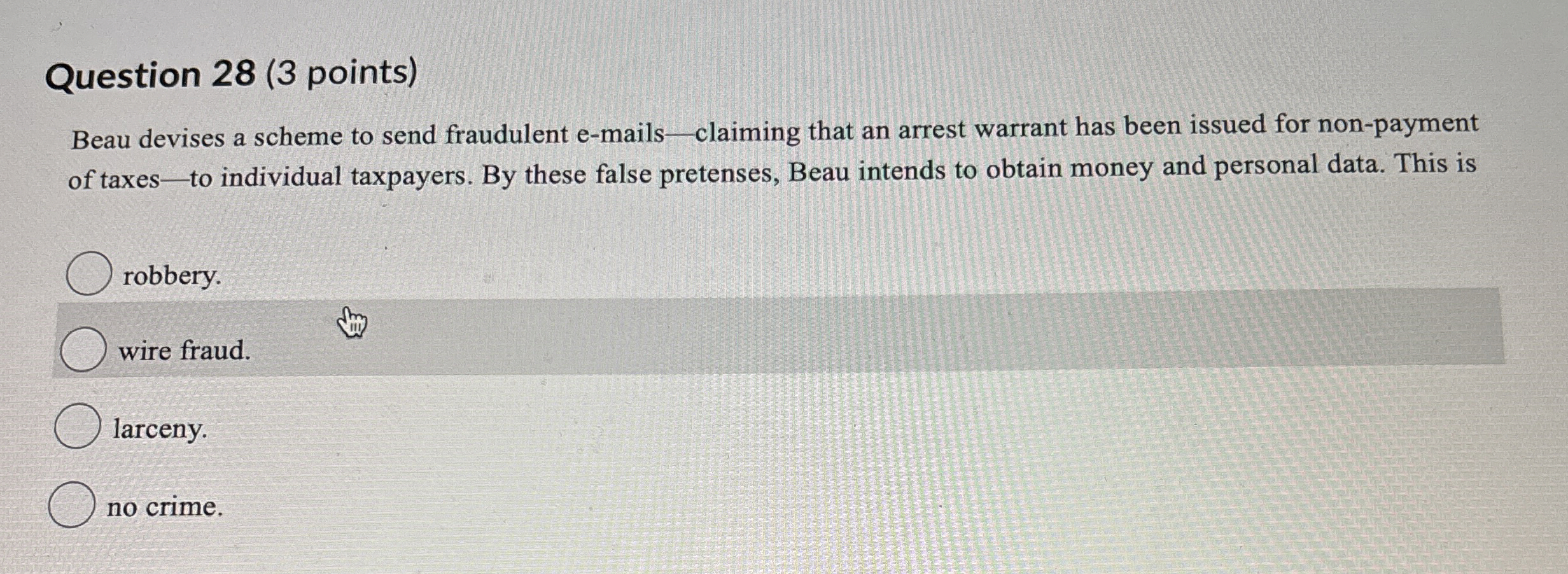  Question 28(3 points) Beau devises a scheme to send fraudulent e-mails