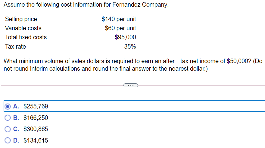 Its not A, I got it wrong. Please help, thank you Assume