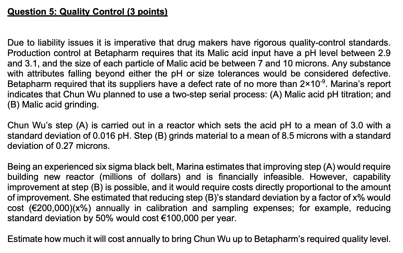  Question 5: Quality Control (3 points) Due to liability issues it
