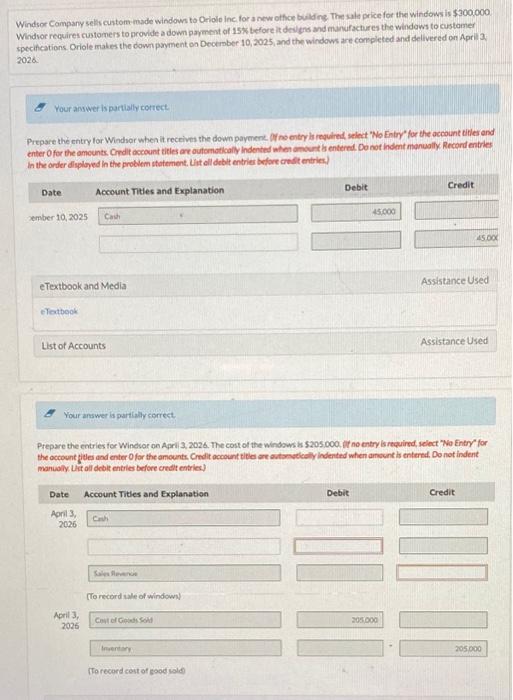Please answer jpurnal entries. The boxes filled out are correct! Windsor Campany